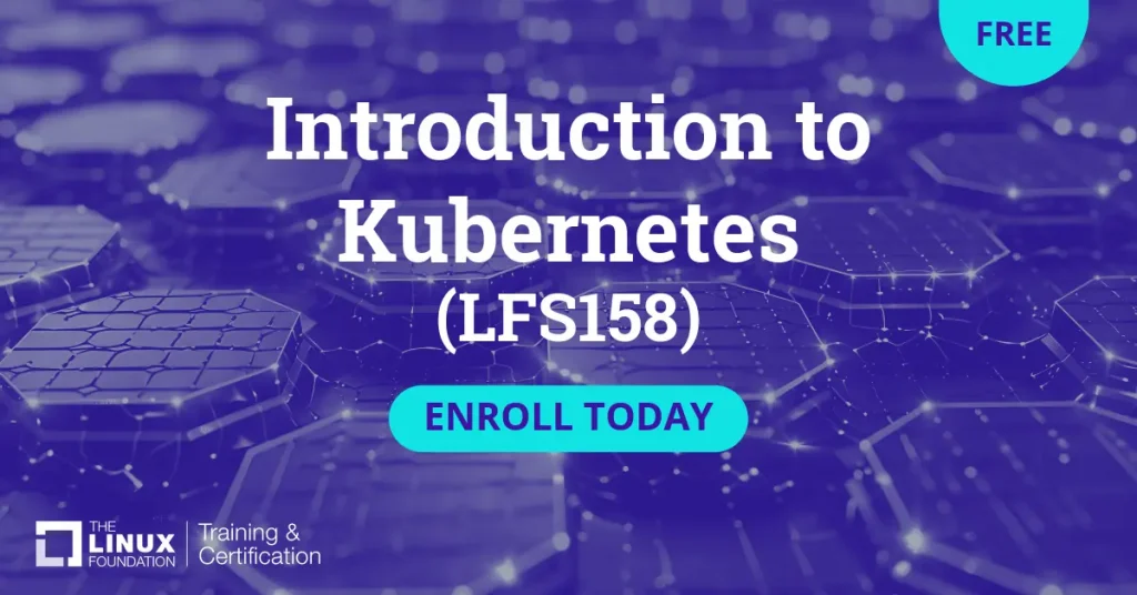 آموزش کوبرنتیز با دوره  Introduction to Kubernetes - ​​Linux Foundation