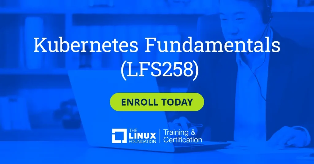 آموزش کوبرنتیز با دوره Kubernetes Fundamentals - ​​Linux Foundation